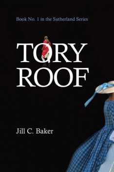 Tory Roof, Jill C. Baker