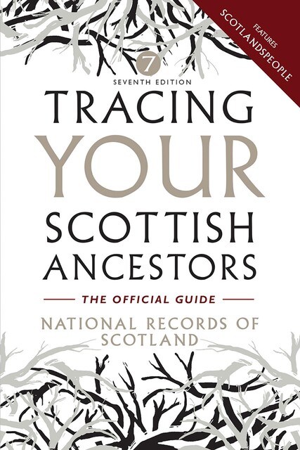 Tracing Your Scottish Ancestors, National Archives