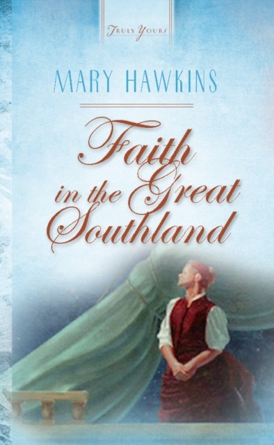 Faith In The Great Southland, Mary Hawkins