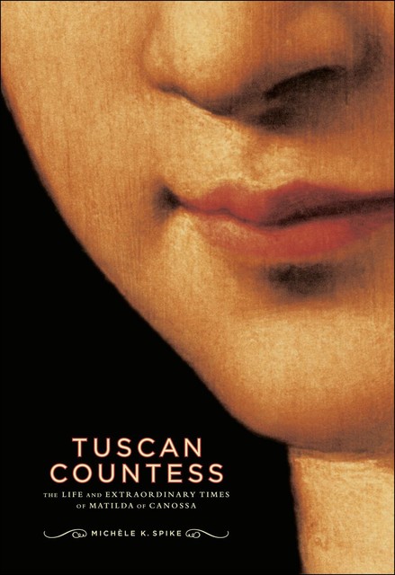 Tuscan Countess, Michele K. Spike