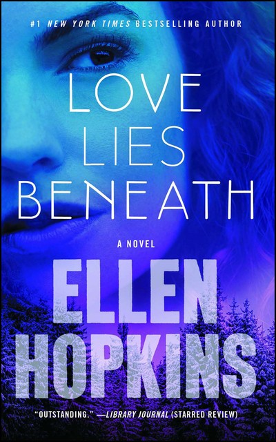 Love Lies Beneath, Ellen Hopkins