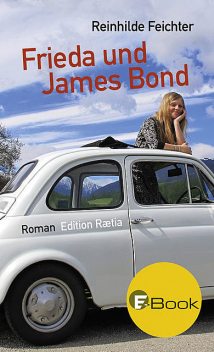 Frieda und James Bond, Reinhilde Feichter