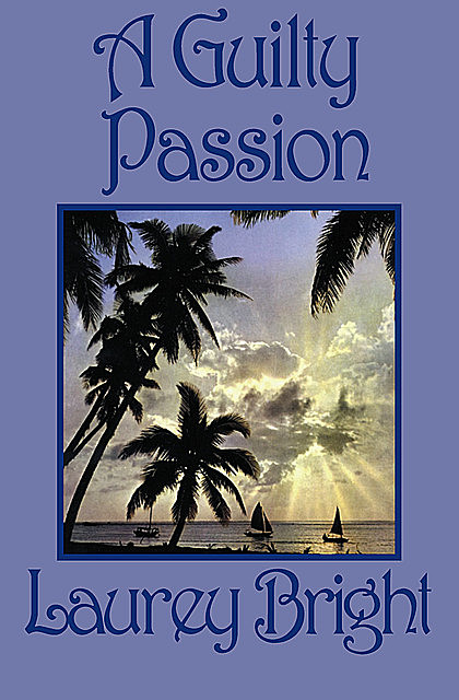A Guilty Passion, Laurey Bright