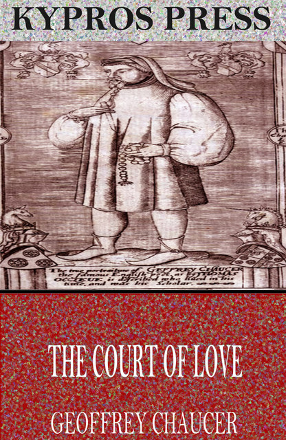 The Court of Love, Geoffrey Chaucer