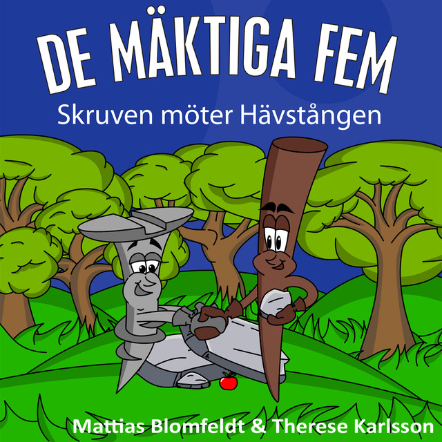 Skruven möter Hävstången, Mattias Blomfeldt, Therese Karlsson