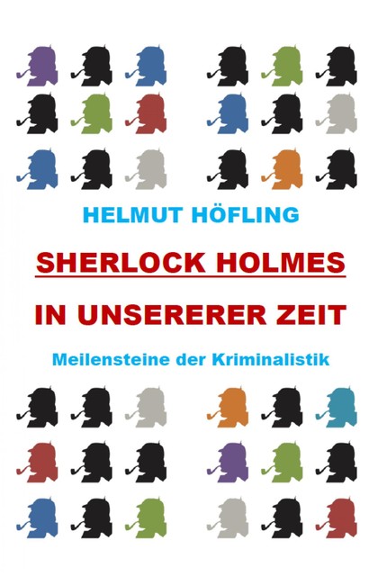 Sherlock Holmes in unserer Zeit, Helmut Höfling