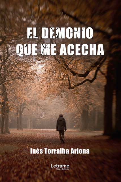 El demonio que me acecha, Inés Torralba Arjona