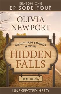 Hidden Falls: Unexpected Hero – Episode 4, Olivia Newport