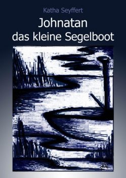 Johnatan das kleine Segelboot, Katha Seyffert