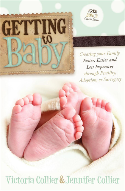 Getting to Baby, Jennifer Collier, Victoria Collier