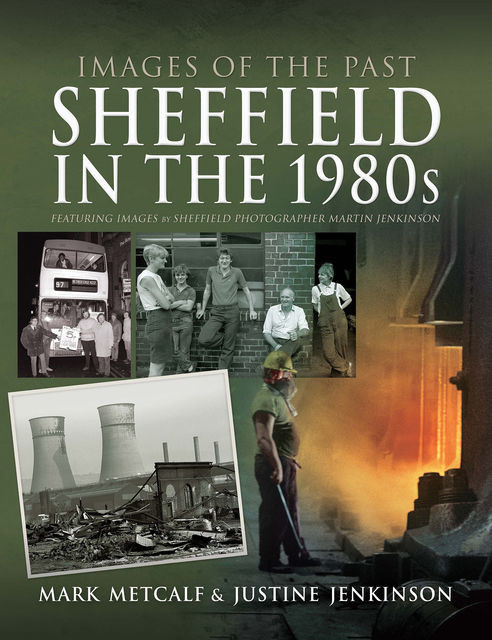 Sheffield in the 1980s, Justine Jenkinson, Mark Metcalf