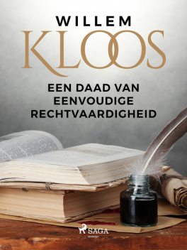 Een Daad van Eenvoudige Rechtvaardigheid, Willem Kloos