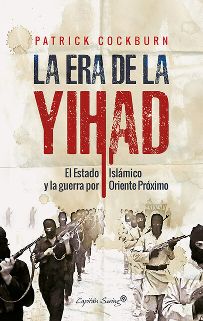 La era de la Yihad, Patrick Cockburn