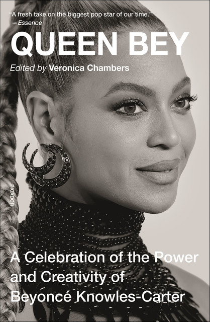 Queen Bey : A Celebration of the Power and Creativity of Beyonc Knowles-carter, Veronica Chambers