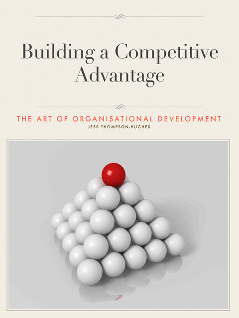 Building a Competitive Advantage, Jess Thompson-Hughes
