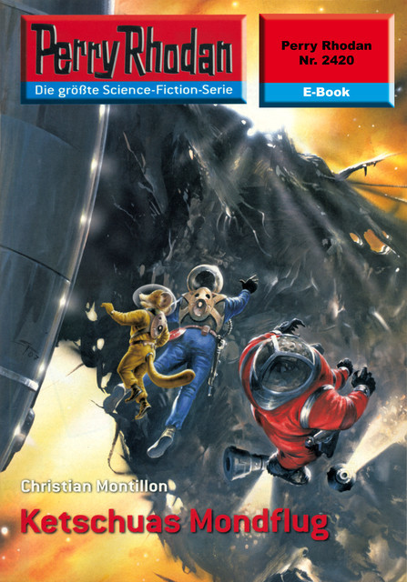 Perry Rhodan 2420: Ketschuas Mondflug, Christian Montillon