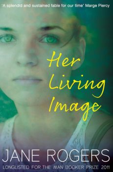 Her Living Image, Jane Rogers