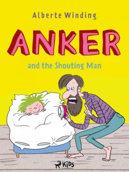 Anker (1) – Anker and the Shouting Man, Alberte Winding, Claus Bigum