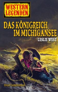 Western Legenden 19: Das Königreich im Michigansee, Leslie West