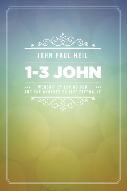 1–3 John, John Paul Heil