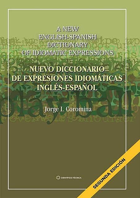 Nuevo diccionario de expresiones idiomáticas inglés-español, Jorge I. Coromina Sánchez