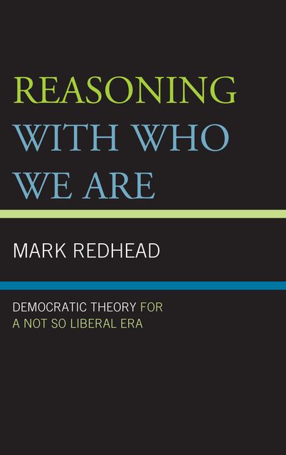 Reasoning With Who We Are, Mark Redhead