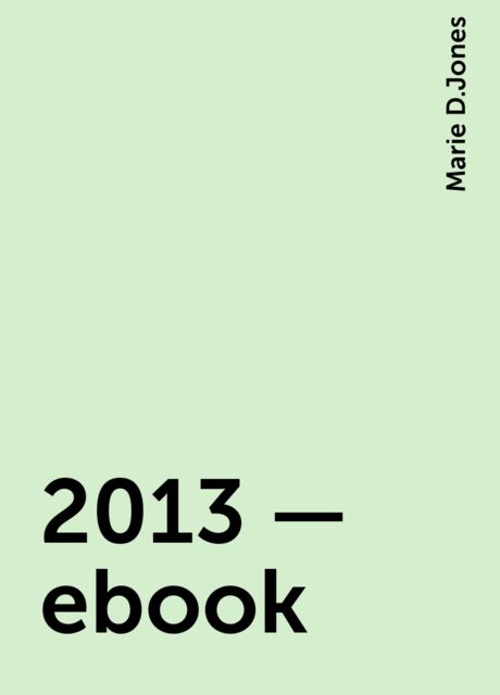 2013 – ebook, Marie D.Jones