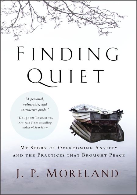 Finding Quiet, J.P. Moreland
