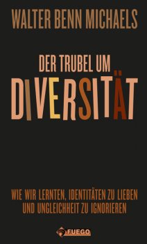 Der Trubel um Diversität, Christoph Hesse, Walter Benn Michaels