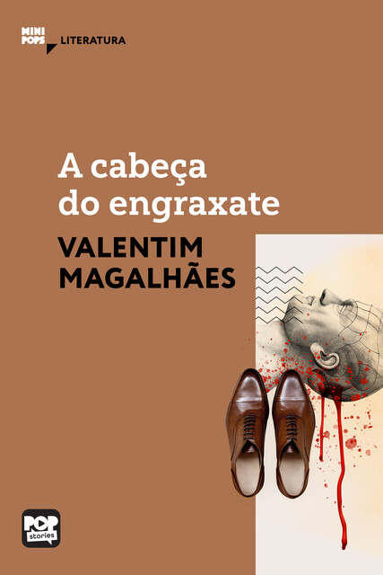 A cabeça do engraxate, Valentim Magalhães