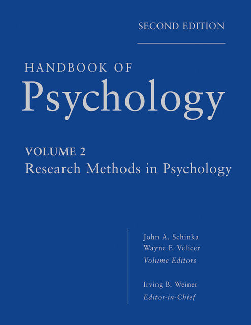 Handbook of Psychology, Research Methods in Psychology, Irving B.Weiner, John A.Schinka, Wayne F.Velicer