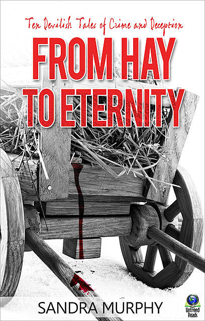 From Hay to Eternity, Sandra Murphy