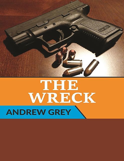 The Wreck, Andrew Grey