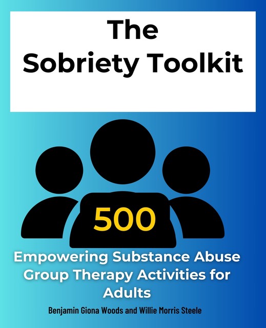 The Sobriety Toolkit, Benjamin Giona Woods, Willie Morris Steele