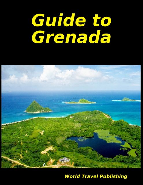 Guide to Grenada, World Travel Publishing