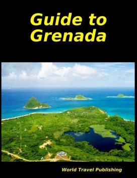 Guide to Grenada, World Travel Publishing