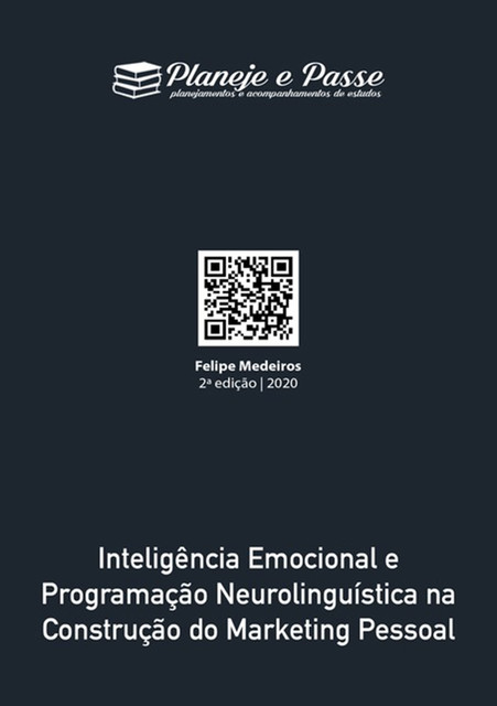 Inteligência Emocional E Programação Neurolinguística Na Construção Do Marketing Pessoal, Felipe Medeiros