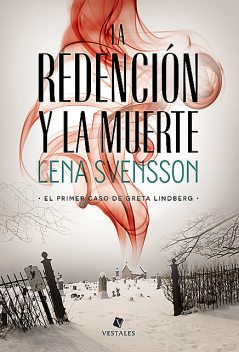 La Redención Y La Muerte, Lena Svensson