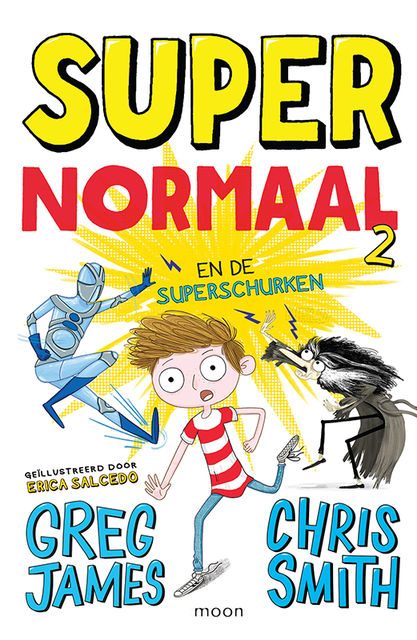 Super Normaal en de superschurken, Chris Smith, Greg James