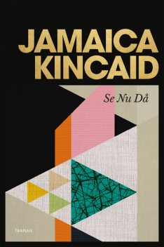 Se Nu Då, Jamaica Kincaid