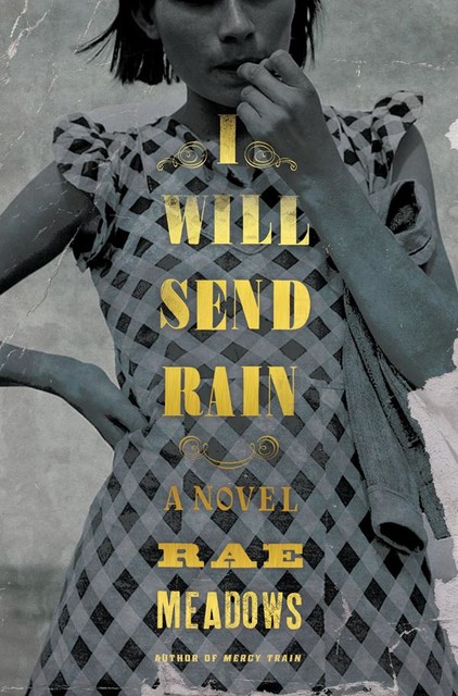 I Will Send Rain, Rae Meadows