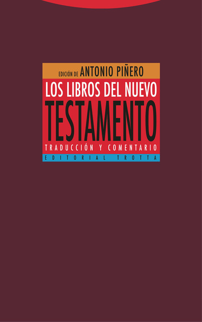 Los libros del Nuevo Testamento, Antonio Piñero, Carmen Padilla, Gonzalo Del Cerro, Gonzalo Fontana, Josep Montserrat
