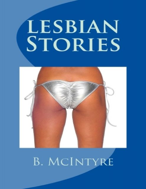 Lesbian Stories, B.McIntyre