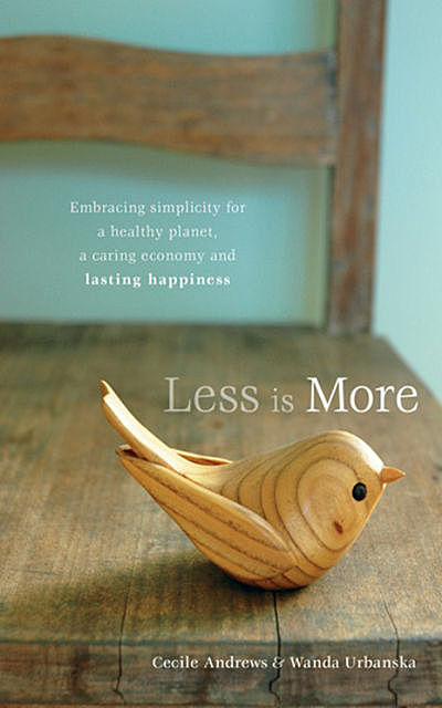 Less is More, Wanda Urbanska, Cecile Andrews