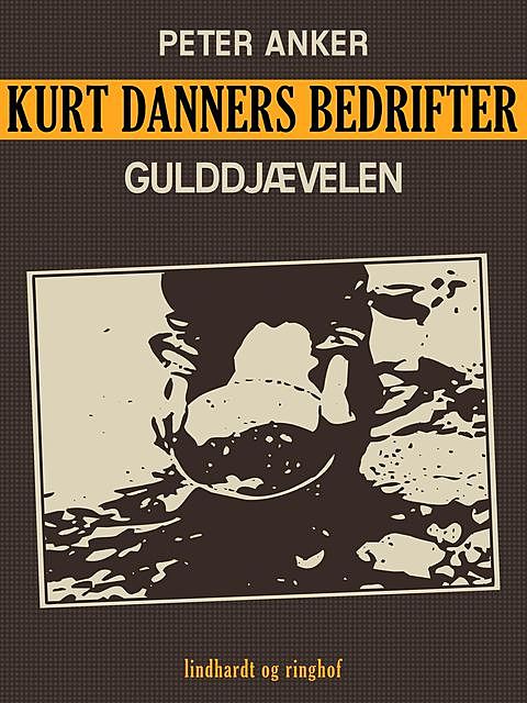 Kurt Danners bedrifter: Gulddjævelen, Peter Anker