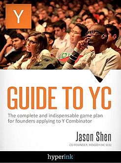 Guide To YC, Jason Shen