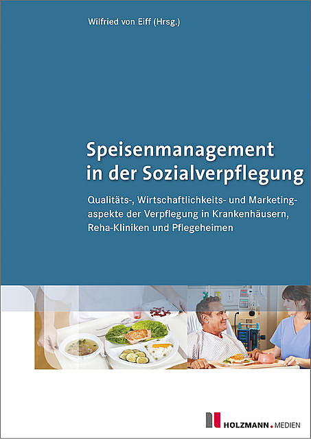 Speisenmanagement in der Sozialverpflegung, Wilfried von Eiff