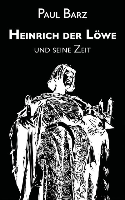 Heinrich der Löwe und seine Zeit, Paul Barz