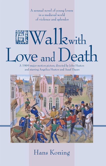 A Walk with Love and Death, Hans Koning