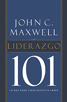 Liderazgo 101, Maxwell John